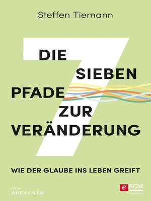 cover image of Die sieben Pfade zur Veränderung